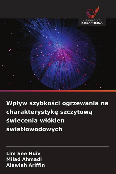 Wp¿yw szybko¿ci ogrzewania na charakterystyk¿ szczytow¿ ¿wiecenia w¿ókien ¿wiat¿owodowych