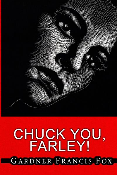 Cherry Delight #7 - Chuck You, Farley!