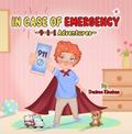 IN CASE OF EMERGENCY ~9-1-1 Adventures~