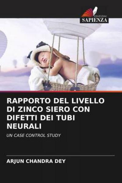 RAPPORTO DEL LIVELLO DI ZINCO SIERO CON DIFETTI DEI TUBI NEURALI