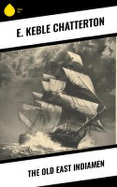 The Old East Indiamen
