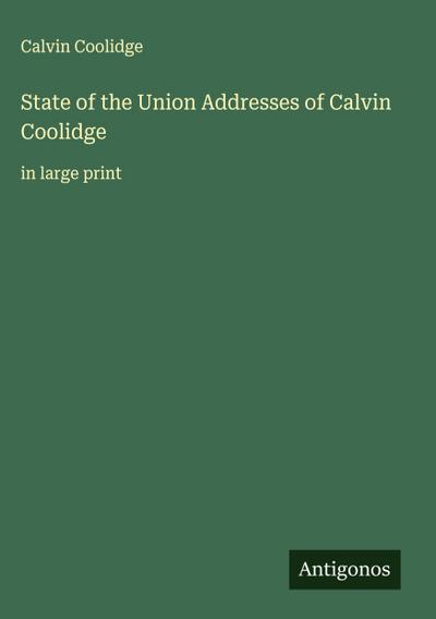 State of the Union Addresses of Calvin Coolidge