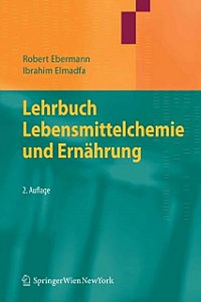 Lehrbuch Lebensmittelchemie und Ernährung