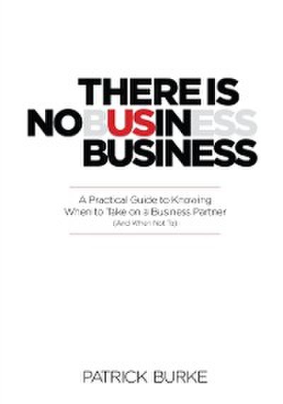 There Is No Us in Business