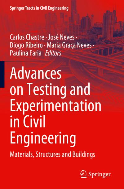 Advances on Testing and Experimentation in Civil Engineering