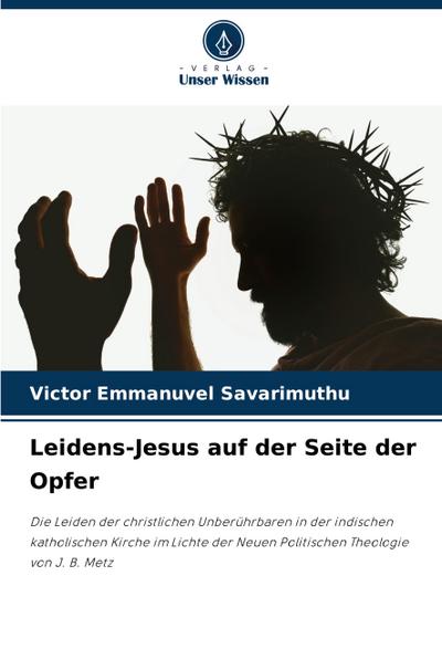 Leidens-Jesus auf der Seite der Opfer