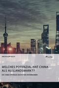 Die China-Strategie deutscher Unternehmen. Welches