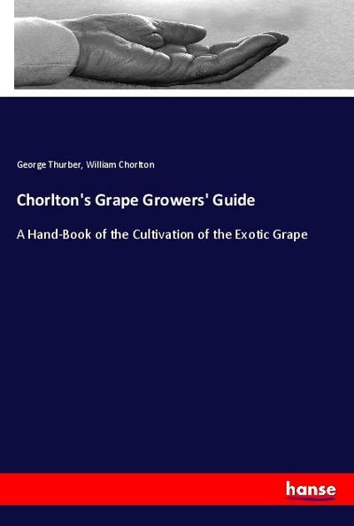 Chorlton’s Grape Growers’ Guide
