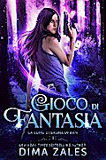 Gioco di Fantasia: La serie di Sasha Urban: Libro 4
