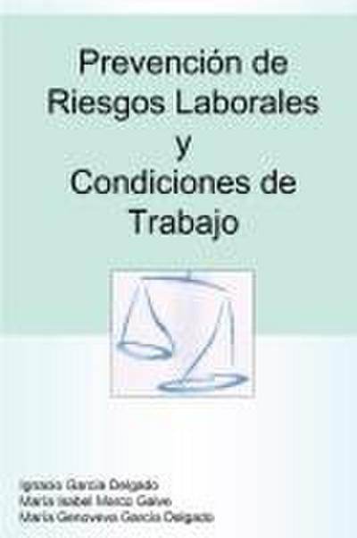 Prevención de Riesgos Laborales y Condiciones de Trabajo