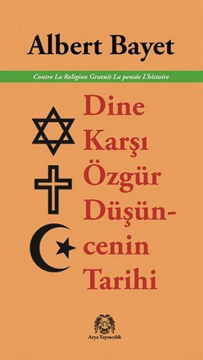 Dine Karsi Özgür Düsüncenin Tarihi