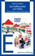 Das Kaffeeorakel von Hellas