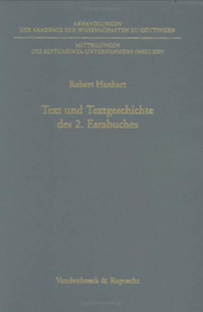 Text und Textgeschichte des 2. Esrabuches (Abhandlungen Der Akademie Der Wissenschaften Zu Gottingen. Philologisch-historische Klasse. Dritte F, 253, Band 253)
