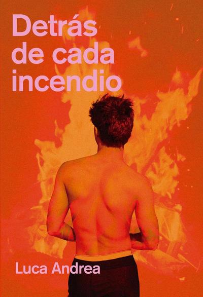 Detrás de cada incendio