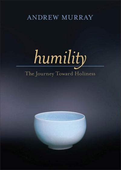 Humility - The Journey Toward Holiness