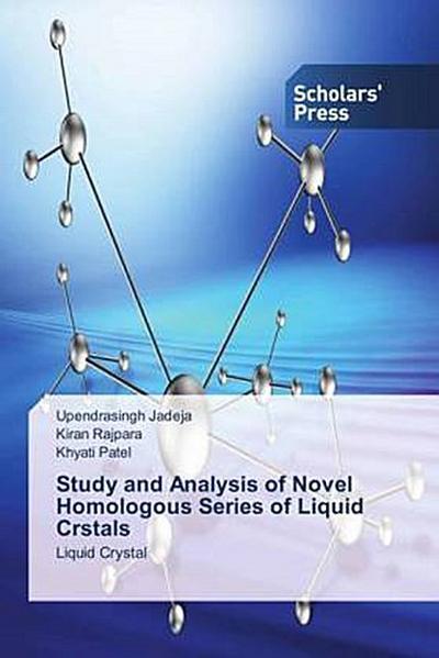 Study and Analysis of Novel Homologous Series of Liquid Crstals