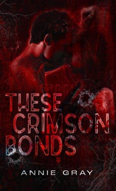 These Crimson Bonds