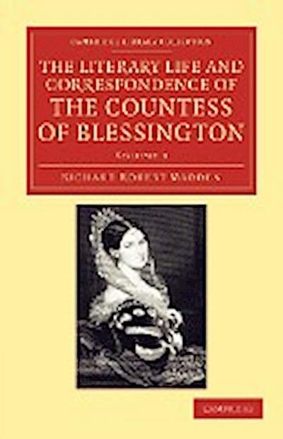The Literary Life and Correspondence of the Countess of Blessington - Volume 3