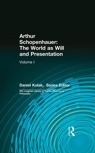 Arthur Schopenhauer: The World as Will and Presentation