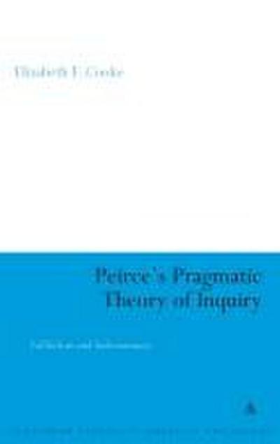 Peirce’s Pragmatic Theory of Inquiry