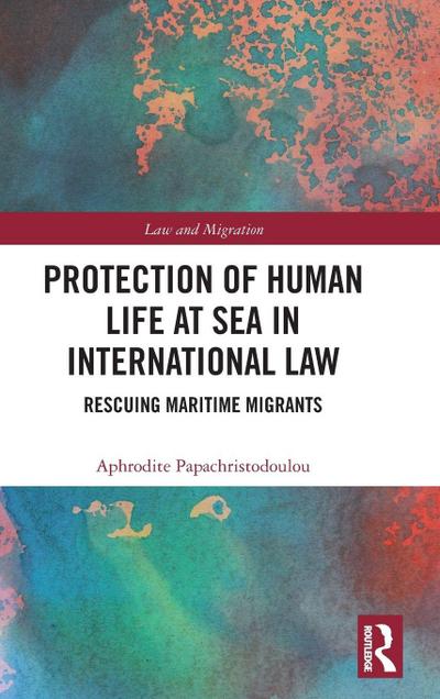 Protection of Human Life at Sea in International Law