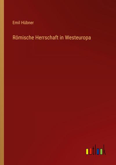 Römische Herrschaft in Westeuropa
