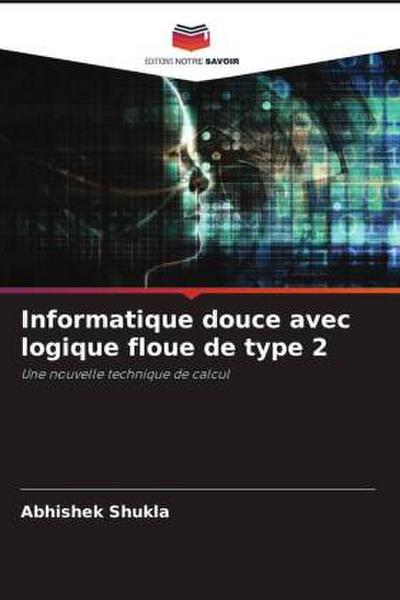 Informatique douce avec logique floue de type 2