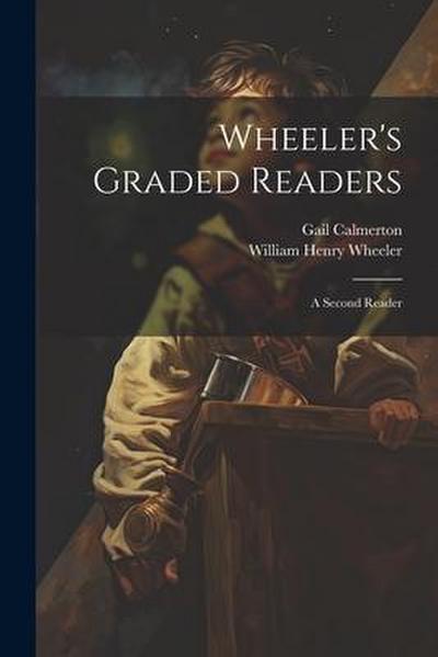 Wheeler’s Graded Readers: A Second Reader