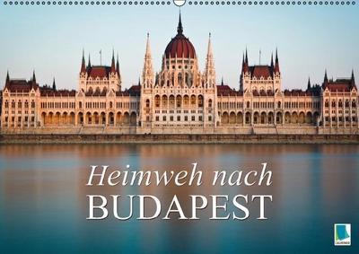 Heimweh nach Budapest (Wandkalender 2015 DIN A2 quer) - CALVENDO