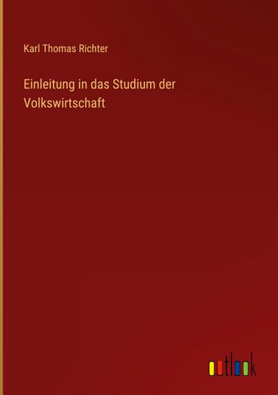 Einleitung in das Studium der Volkswirtschaft