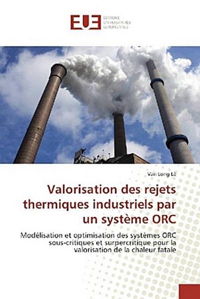 Valorisation des rejets thermiques industriels par un système ORC