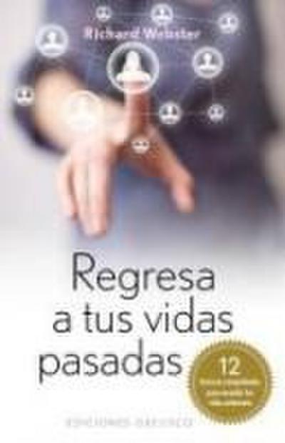 Regresa a Tus Vidas Pasadas