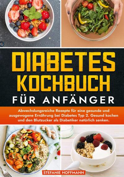 Diabetes Kochbuch für Anfänger