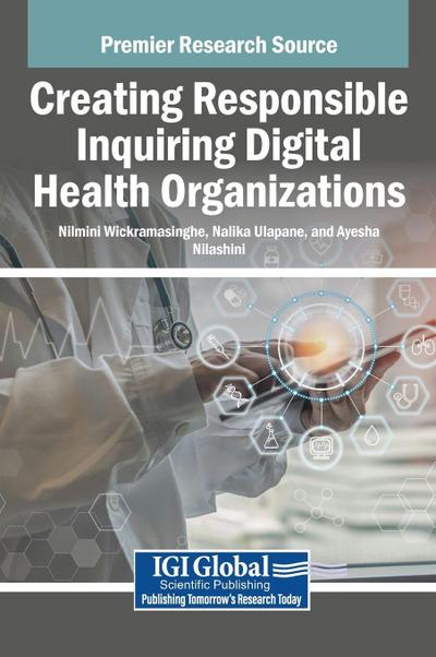 Creating Responsible Inquiring Digital Health Organizations