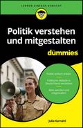 Politik verstehen und mitgestalten für Dummies von Julia Karnahl | Taschenbuch