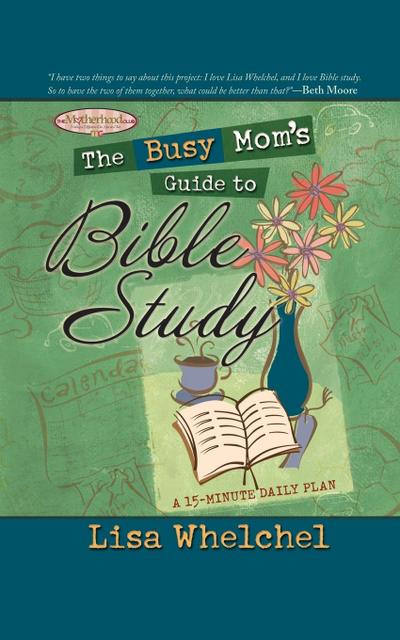 The Busy Mom’s Guide to Bible Study