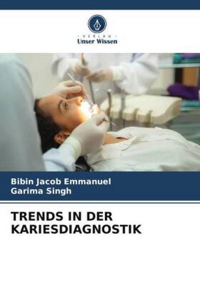 TRENDS IN DER KARIESDIAGNOSTIK
