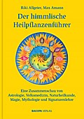 Der himmlische Heilpflanzenführer