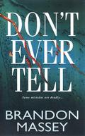 Don’t Ever Tell