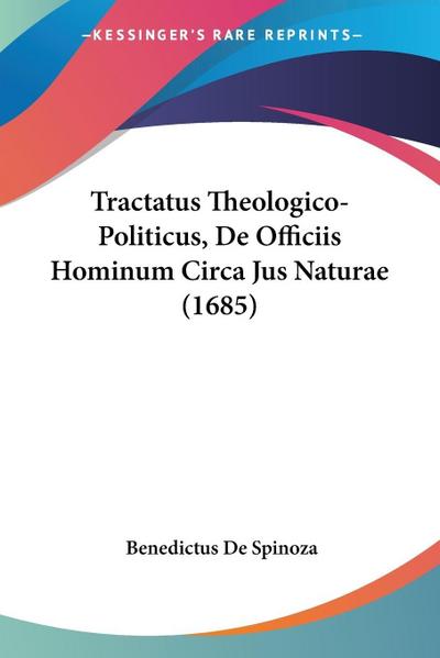 Tractatus Theologico-Politicus, De Officiis Hominum Circa Jus Naturae (1685)
