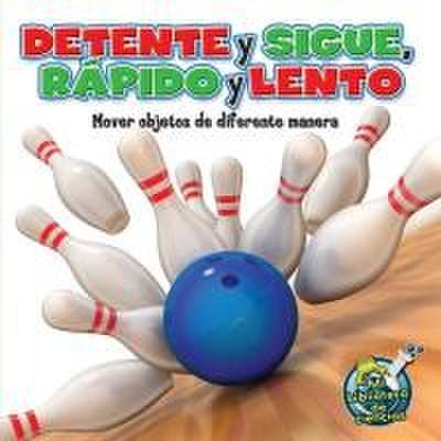 Detente y sigue, rapido y lento