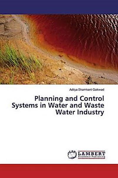 Planning and Control Systems in Water and Waste Water Industry