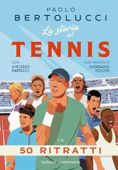 Bertolucci, P: Storia del tennis in 50 ritratti