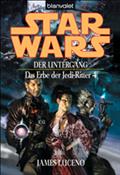 Star Wars. Das Erbe der Jedi-Ritter 4. Der Untergang