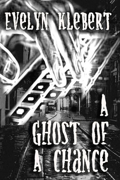 A Ghost of a Chance