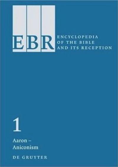 Encyclopedia of the Bible and Its Reception (EBR) Aaron - Aniconism, 30 Teile