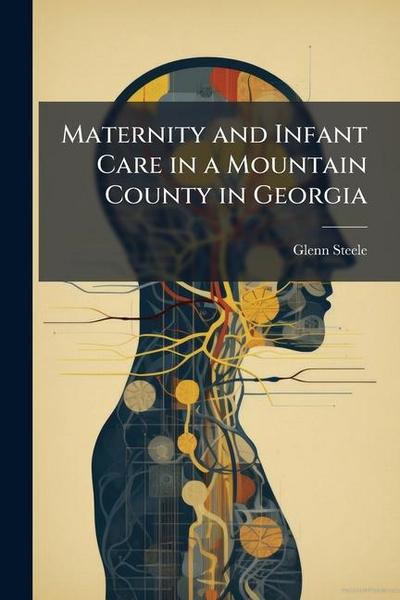 Maternity and Infant Care in a Mountain County in Georgia