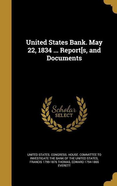 US BANK MAY 22 1834 REPORTS &