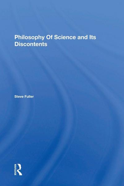 Philosophy Of Science And Its Discontents