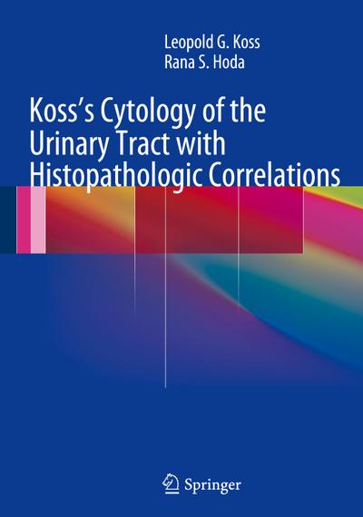 Koss’s Cytology of the Urinary Tract with Histopathologic Correlations